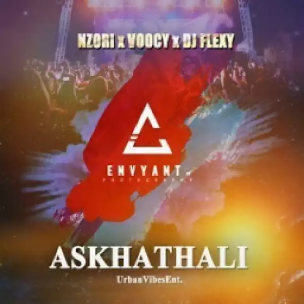 Nzori - Askhathali  (Gqom Mix) ft. Nzori, Voocy & DJ Flexy
